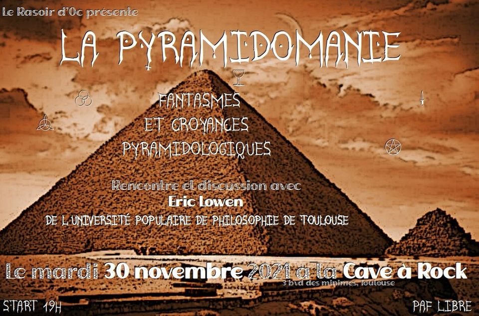 Fantasmes et croyances pyramidologique – Eric Lowen | Rasoir d’Oc #3