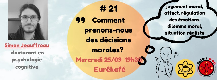 Simon Jeauffreau - Comment prenons-nous des décisions morales ?